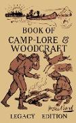 The Book Of Camp-Lore And Woodcraft - Legacy Edition