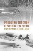 Paddling Through Depression-Era Europe: Eight Countries by Canoe & Kayak