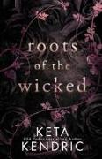 Roots of the Wicked