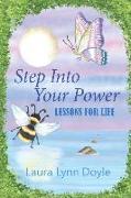Step Into Your Power: Lessons for Life