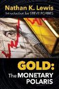 Gold: The Monetary Polaris