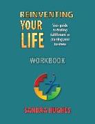 Reinventing Your Life Workbook: Your guide to &#64257,nding ful&#64257,llment in starting your business