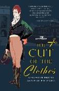 The Cut of the Clothes: A Story of Prinny and Beau Brummell