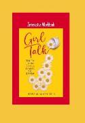 Girl Talk: Truth Every Woman Wants To Know: Interactive Workbook