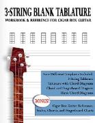3-String Blank Tablature Workbook & Reference for Cigar Box Guitar: 3-String Blank Tablature