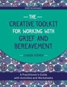 The Creative Toolkit for Working with Grief and Bereavement