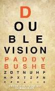 Double Vision: 'Peripheral Vision' & 'Second Sight' in one volume