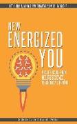 New Energized You: Vitality Hacks from Neuroscience, Psychology and Beyond