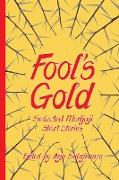 Fools' Gold: Selected Modjaji Short Stories
