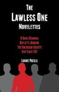 The Lawless One Novelettes: A Dad's Remorse - Hayley's Journal - The Hologram Society - End Times 101