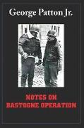 Notes on Bastogne Operation