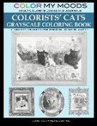 Color My Moods Adult Coloring Books and Journal Colorists' Cats Grayscale Coloring Book: A Unique Coloring Book for Stress Relief and Relaxation, Gray