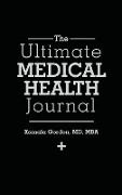 The Ultimate Medical Health Journal