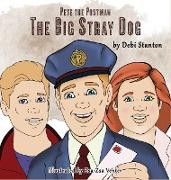 Pete The Postman's Neighborhood: The Big Stray Dog