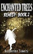 Enchanted Trees Book 2 Remedy: A Children's Fantasy Book