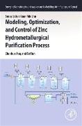 Modeling, Optimization, and Control of Zinc Hydrometallurgical Purification Process