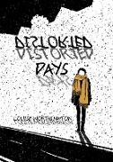 Distorted Days