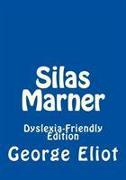 SILAS MARNER DYSLEXIA-FRIENDLY EDITION
