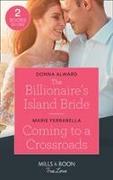 The Billionaire's Island Bride / Coming To A Crossroads