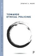 Towards Ethical Policing