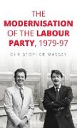 The modernisation of the Labour Party, 1979-97