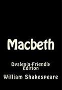MACBETH: DYSLEXIA-FRIENDLY EDITION