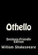 OTHELLO: DYSLEXIA-FRIENDLY EDITION