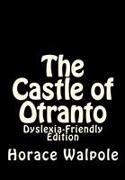 CASTLE OF OTRANTO: DYSLEXIA-FRIENDLY ED