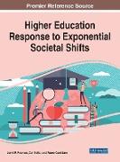 Higher Education Response to Exponential Societal Shifts