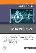 Aortic Valve Disease, an Issue of Cardiology Clinics