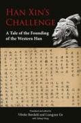 Han Xin's Challenge: A Tale of the Founding of the Western Han