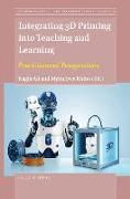 Integrating 3D Printing Into Teaching and Learning: Practitioners' Perspectives