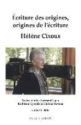 Écriture Des Origines, Origines de l'Écriture. Hélène Cixous