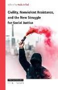 Civility, Nonviolent Resistance, and the New Struggle for Social Justice