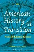 American History in Transition: From Religion to Science