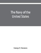 The navy of the United States, from the commencement, 1775 to 1853, with a brief history of each vessel's service and fate as appears upon record