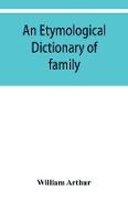 An etymological dictionary of family and Christian names