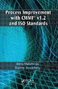 Process Improvement with Cmmi(r) V1.2 and ISO Standards