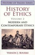 History of Ethics, Volume II: Modern and Contemporary Ethics