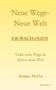 Neue Wege - Neue Welt