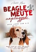 Beaglemeute unplugged - oder Liebe von A-Z