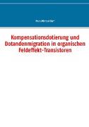 Kompensationsdotierung und Dotandenmigration in organischen Feldeffekt-Transistoren