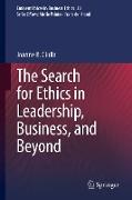 The Search for Ethics in Leadership, Business, and Beyond