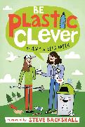 Be Plastic Clever