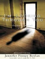 I'm Looking Through You: Growing Up Haunted: A Memoir