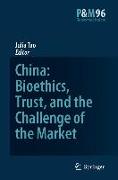 China: Bioethics, Trust, and the Challenge of the Market
