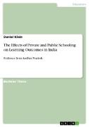 The Effects of Private and Public Schooling on Learning Outcomes in India