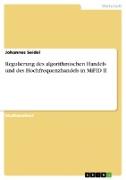 Regulierung des algorithmischen Handels und des Hochfrequenzhandels in MiFID II