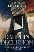 The DAUPHIN DECEPTION