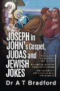 Joseph in John's Gospel, Judas and Jewish Jokes